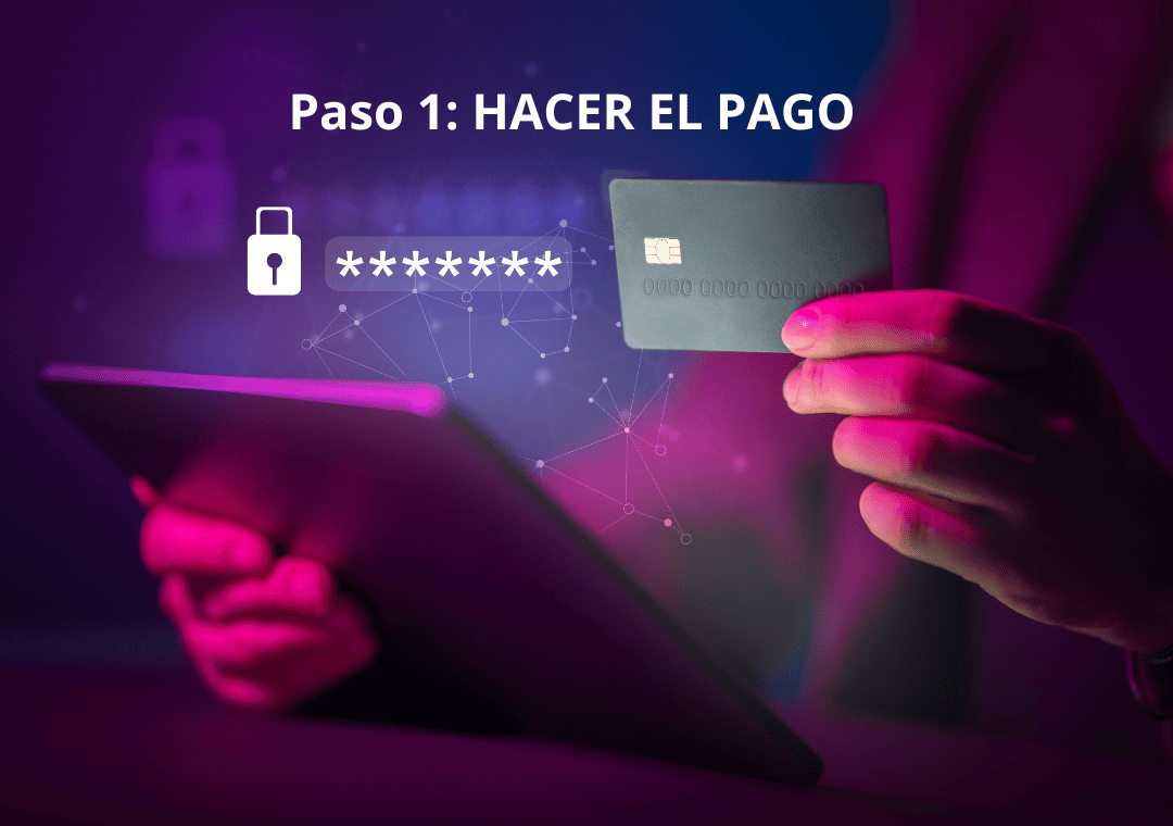 Paso 1 HACER EL PAGO